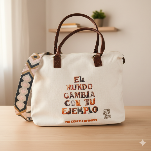 Bolso de Tela “El mundo cambia con tu ejemplo, no con tu opinión”
