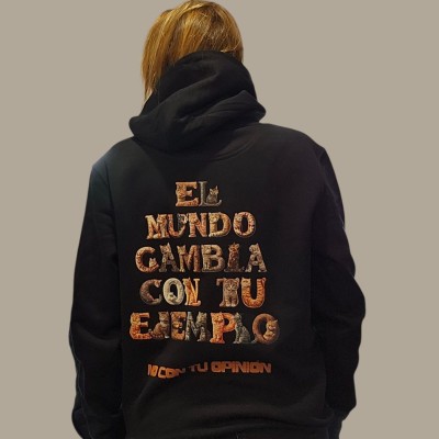 copie de Sudadera Unisex "El mundo cambia con tu ejemplo, no con tu opinión"