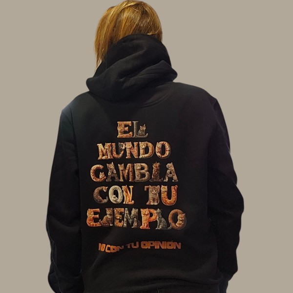 copy of Sudadera Unisex "El mundo cambia con tu ejemplo, no con tu opinión"